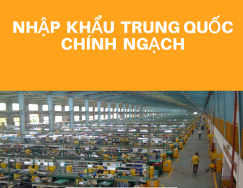 Nhập Khẩu Chính Ngạch Hàng Trung Quốc